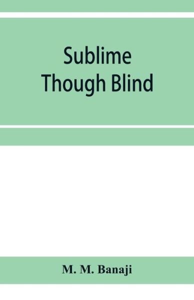 Cover for M M Banaji · Sublime though blind (Pocketbok) (2020)