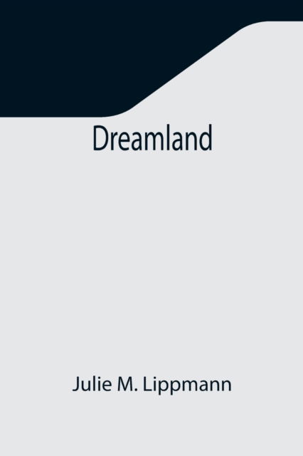 Cover for Julie M. Lippmann · Dreamland (Paperback Book) (2021)