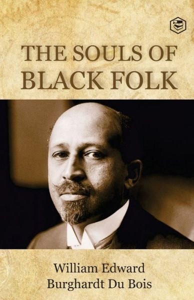 Cover for W E B Bois Du · The Souls of Black Folk (Taschenbuch) (2021)