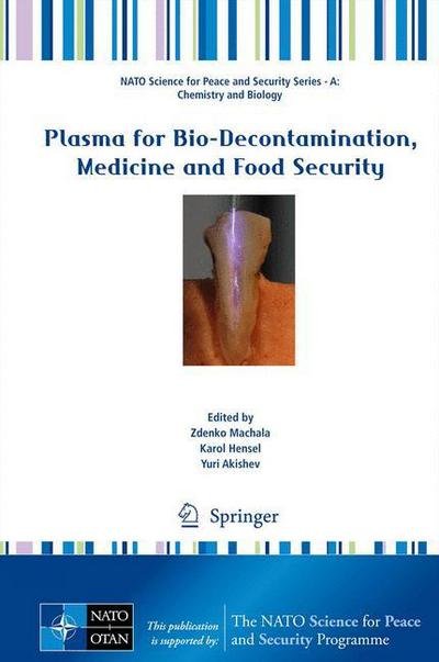 Cover for Zdenko Machala · Plasma for Bio-Decontamination, Medicine and Food Security - NATO Science for Peace and Security Series A: Chemistry and Biology (Innbunden bok) [2012 edition] (2012)