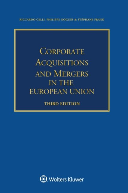 Riccardo Celli · Corporate Acquisitions and Mergers in the European Union (Paperback Book) (2019)