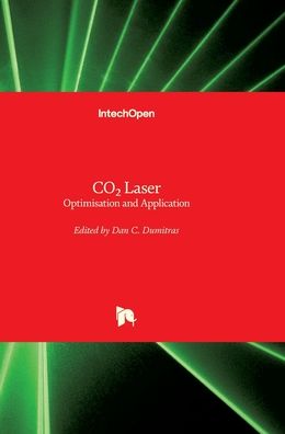 Cover for Dan C Dumitras · CO2 Laser: Optimisation and Application (Hardcover Book) (2012)