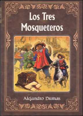 Tres Mosqueteros, Los - Alexander Dumas - Books - Tomo - 9789706668516 - January 5, 2005