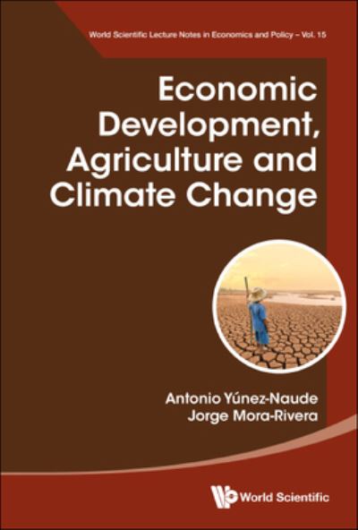 Cover for Antonio Yúnez-Naude · Economic Development, Agriculture and Climate Change (Book) (2023)