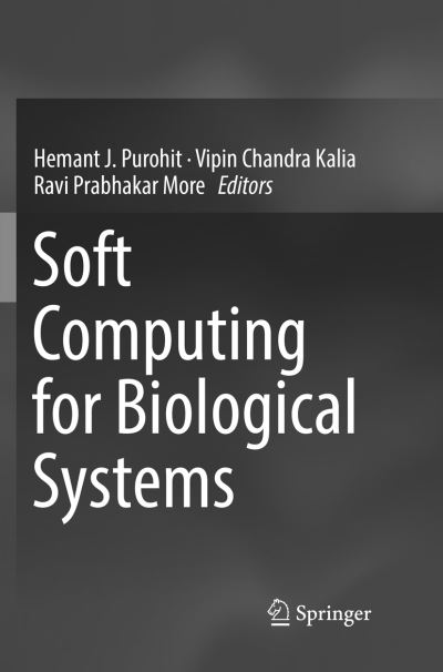 Cover for Soft Computing for Biological Systems (Paperback Book) [Softcover reprint of the original 1st ed. 2018 edition] (2019)