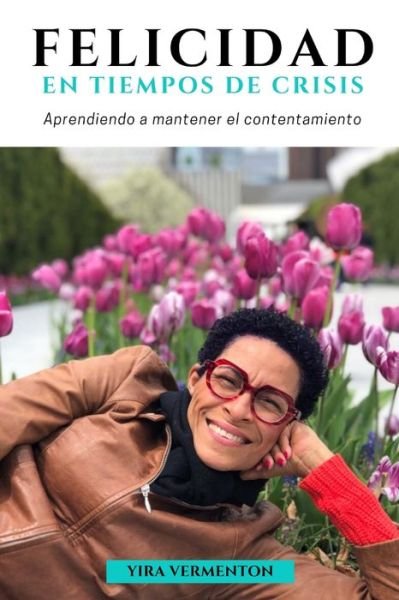 Cover for Yira Vermenton · Felicidad en Tiempos de Crisis (Pocketbok) (2020)