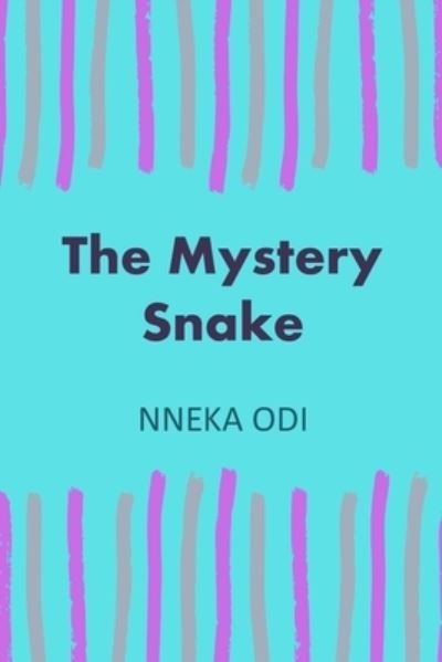 Cover for Nneka Odi · The Mystery Snake (Paperback Book) (2022)