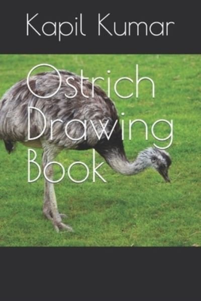 Cover for Kapil Kumar · Ostrich Drawing Book (Pocketbok) (2022)