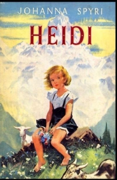 Cover for Johanna Spyri · Heidi: a classics illustrated edition (Paperback Book) (2021)