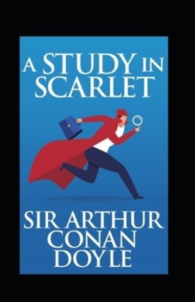 Cover for Conan Doyle · A Study in Scarlet: illustrated edition (Taschenbuch) (2021)