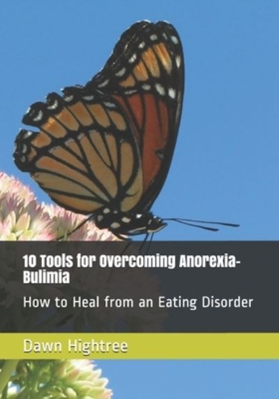 Cover for Beth Love · 10 Tools for Overcoming Anorexia-Bulimia: How to Heal from an Eating Disorder (Paperback Book) (2021)