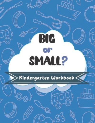 Cover for Keepkids Now · BIG or SMALL? Kindergarten Workbook (Paperback Book) (2020)