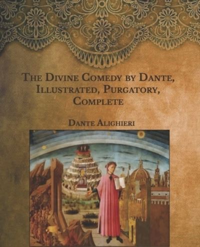 Cover for Dante Alighieri · The Divine Comedy by Dante, Illustrated, Purgatory, Complete (Paperback Book) (2021)