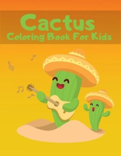 Cactus Coloring Book For Kids - Lau Wucke - Boeken - Independently Published - 9798594025516 - 12 januari 2021