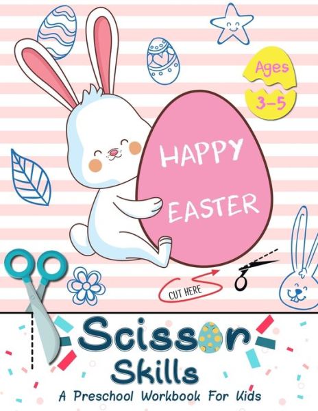 Cover for Happy Kid Crafter · &quot;Happy Easter&quot; Scissor Skills A Preschool Workbook for Kids Ages 3-5 (Paperback Book) (2020)