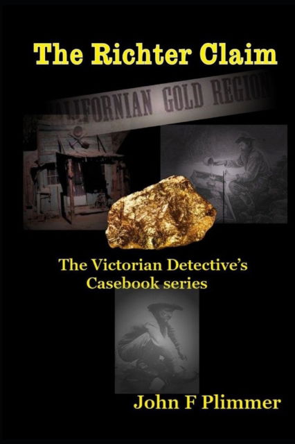 Cover for John F Plimmer · The Richter Claim: The Victorian Detective's Casebook series - Victorian Detective's Casebook (Pocketbok) (2020)