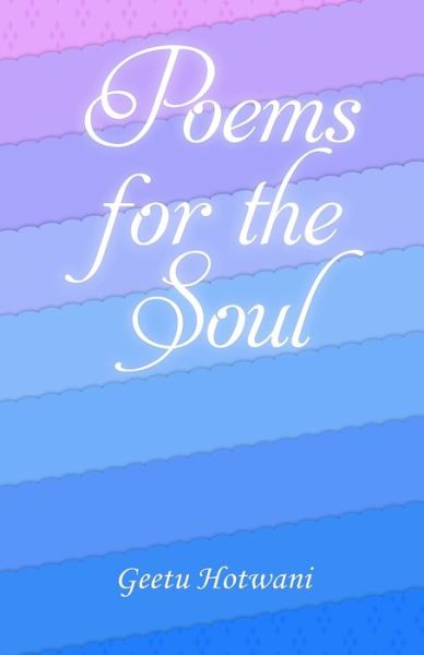 Cover for Geetu Hotwani · Poems for the Soul (Paperback Book) (2020)