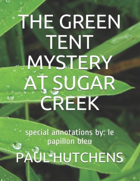 Cover for Paul Hutchens · The Green Tent Mystery at Sugar Creek (Paperback Book) (2020)