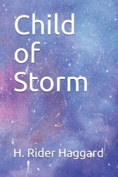 Cover for H Rider Haggard · Child of Storm (Paperback Book) (2020)