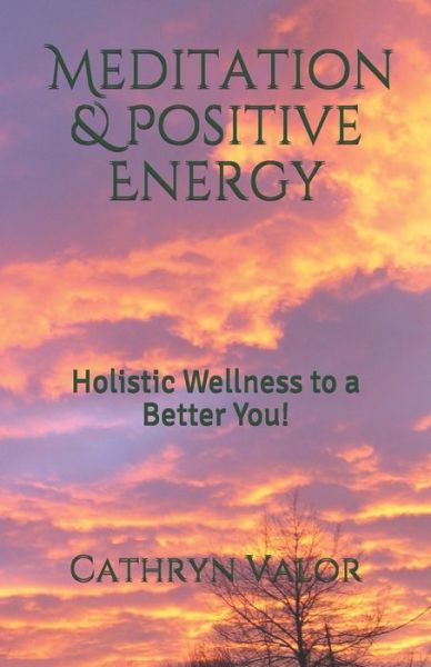 Cover for Cathryn Valor · Meditation &amp; Positive Energy (Paperback Book) (2020)