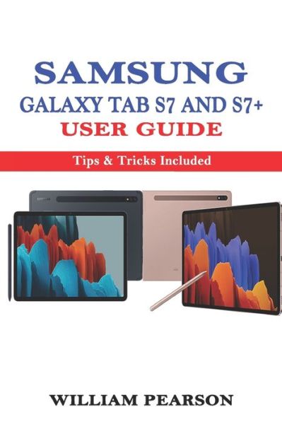 Cover for William Pearson · Samsung Galaxy Tab S7 &amp; S7+ User Guide (Taschenbuch) (2020)