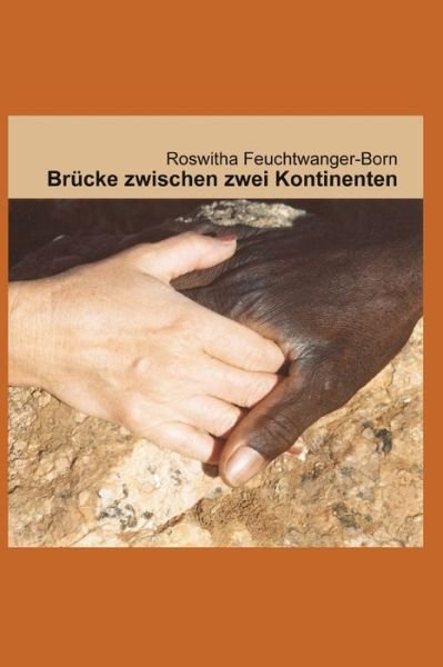 Cover for Roswitha Feuchtwanger-Born · Brücke zwischen zwei Kontinenten (Pocketbok) (2006)