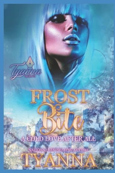 Cover for Tyanna · Frost Bite (Paperback Bog) (2021)