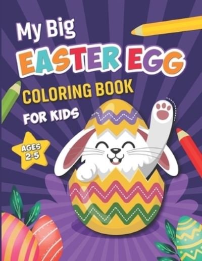Cover for Blue Saramen · My Big Easter Coloring Book For Kids Ages 2-5 (Paperback Book) (2021)