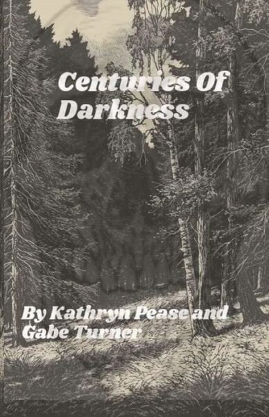 Cover for Gabe Turner · Centuries of Darkness (Pocketbok) (2021)
