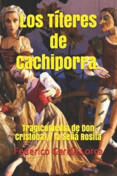 Cover for Federico Garcia Lorca · Los Titeres de Cachiporra.: Tragicomedia de Don Cristobal y la Sena Rosita (Paperback Book) (2021)