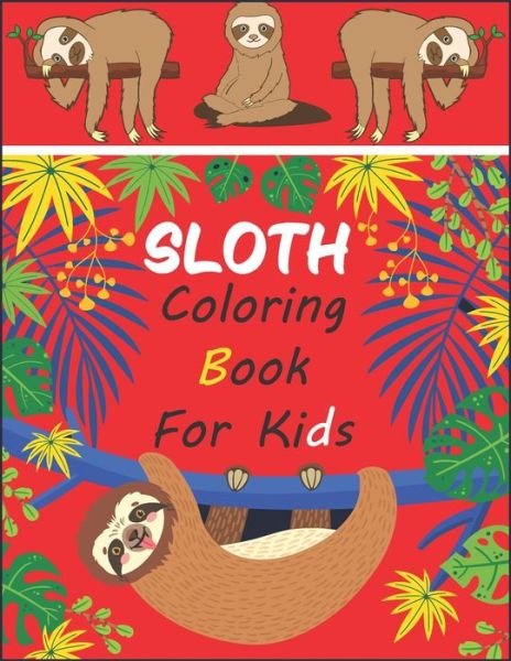 Cover for Rare Bird Books · Sloth Coloring Book For Kids (Paperback Book) (2021)