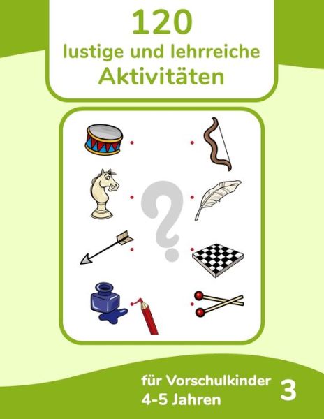 Cover for Nick Snels · 120 lustige und lehrreiche Aktivitaten fur Vorschulkinder 4-5 Jahren 3 (Paperback Book) (2021)