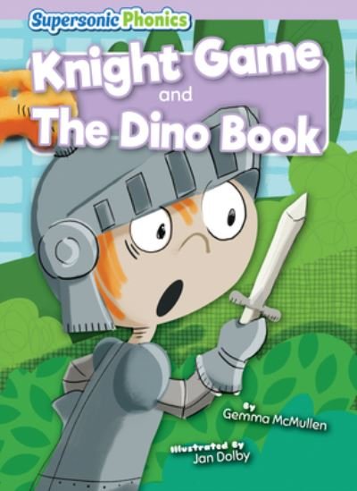 Cover for Gemma McMullen · Knight Game and the Dino Book (Book) (2023)