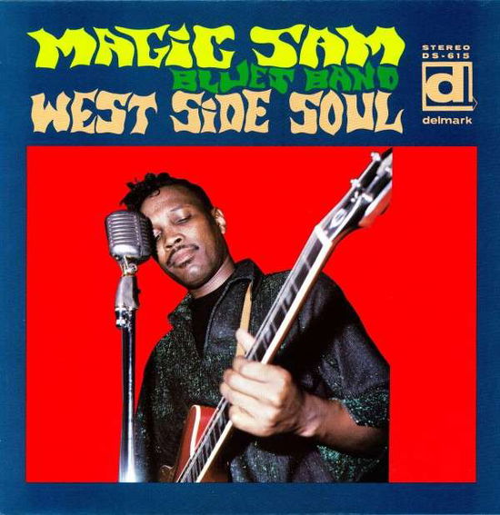 West Side Soul - Magic Sam - Musik - DELMARK - 0038153061517 - 19. november 2009