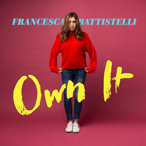 Own It - Francesca Battistelli - Musik - COAST - 0080688962517 - 21. december 2018
