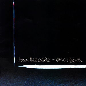 From the Cradle - Eric Clapton - Muziek - ROCK - 0093624573517 - 12 juni 2014