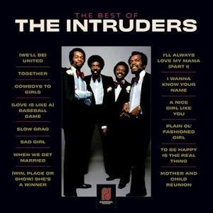 The Best Of The Intruders - Intruders - Musikk - SONY MUSIC CMG - 0194398605517 - 16. juli 2021