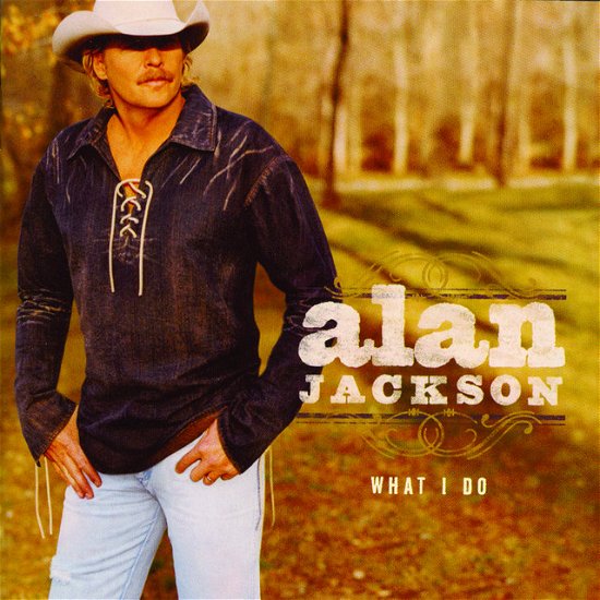 Cover for Alan Jackson · What I Do (Black Vinyl) (LP) (2024)