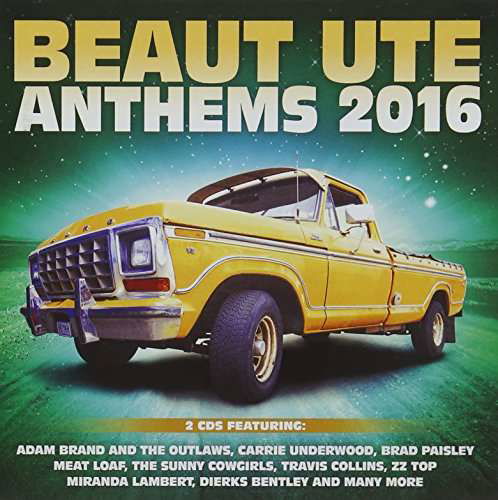 Cover for Beaut Ute Anthems 2016 / Various (CD) (2016)