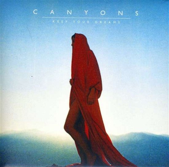 Cover for Canyons · Keep Your Dreams (CD) [Digipak] (2012)