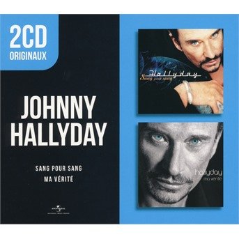 Cover for Johnny Hallyday · 2 Cd Originaux : Ma Vérité / Sang Pour Sang (CD) (2018)