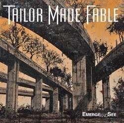 Cover for Tailor Made Fable · Emerge &amp; See (CD) (2011)