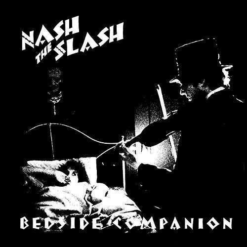 Cover for Nash the Slash · Bedside Companion (LP) (2016)
