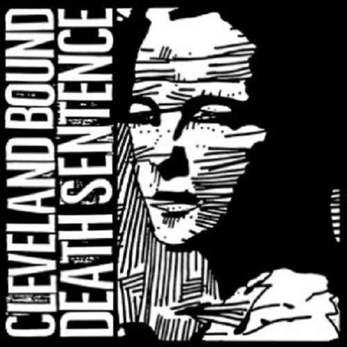 Cover for Cleveland Bound Death Sentence (LP) (2013)