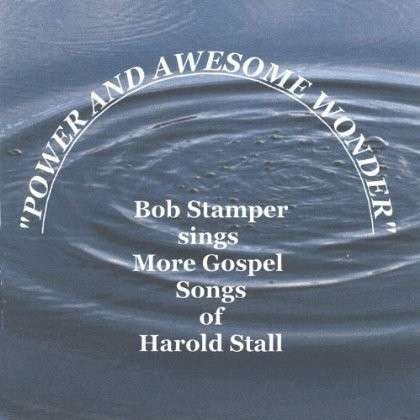 Cover for Bob Stamper · Power &amp; Awesome Wonder (CD) (2004)