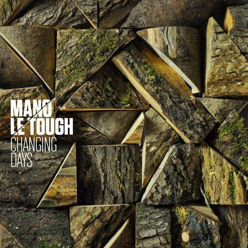 Cover for Mano Le Tough · Changing Days (LP) (2013)