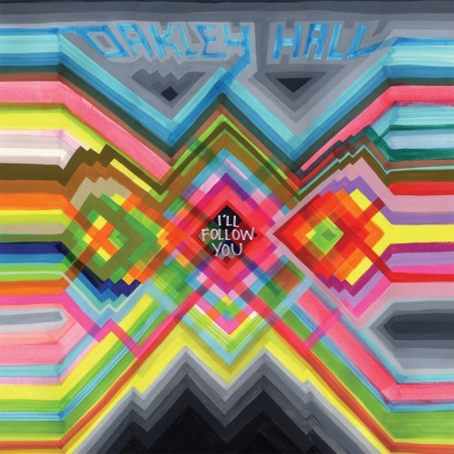Cover for Oakley Hall · I'll Follow You (LP) (2007)