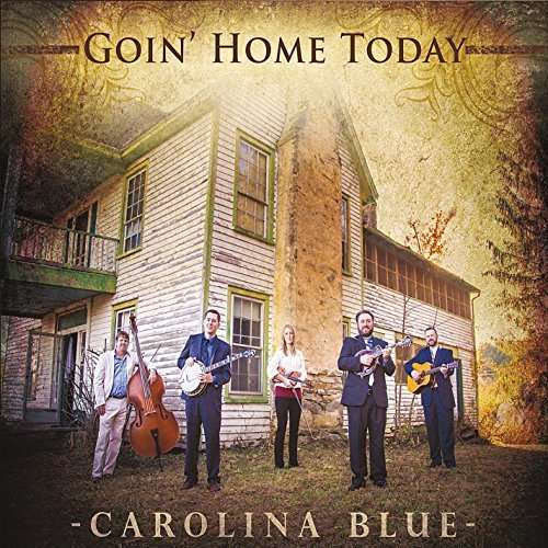 Cover for Carolina Blue · Goin Home Today (CD) (2016)