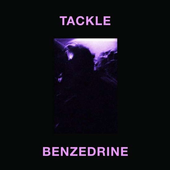 Benzedrine - Tackle - Musikk - ANOTHER DARK AGE - 0700461797517 - 10. juni 2016