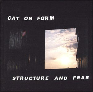 Cover for Cat On Form · Structure &amp; Fear (LP) (2003)